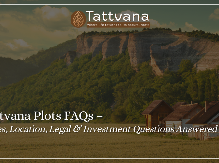 Tattvana Plots FAQs – Prices, Location, Legal & Investment Questions Answered