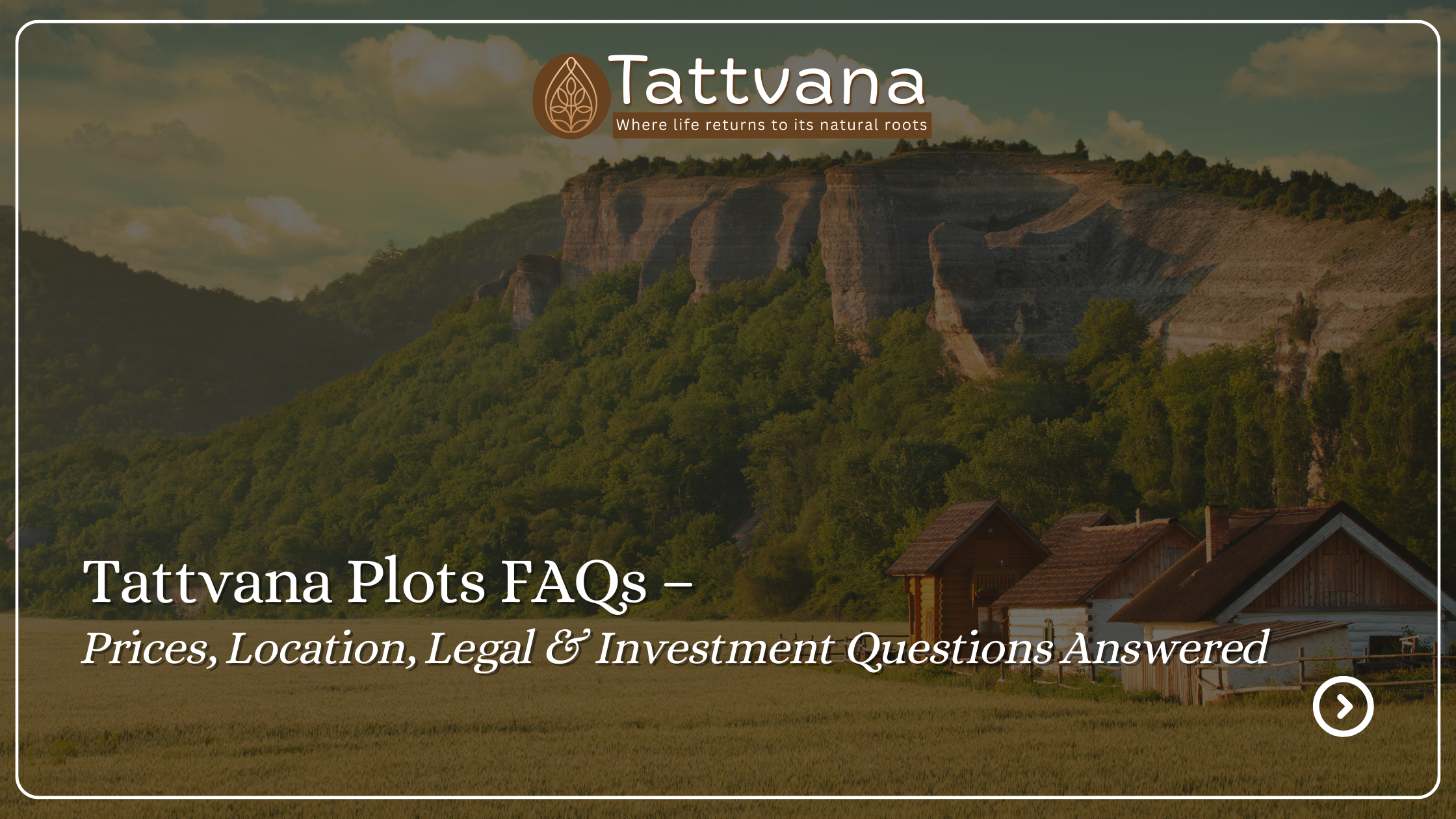Tattvana Plots FAQs – Prices, Location, Legal & Investment Questions Answered